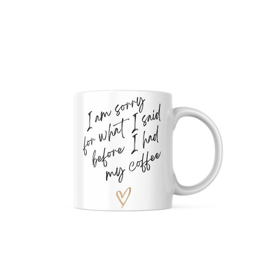 Funny I Am Sorry #1 Mug