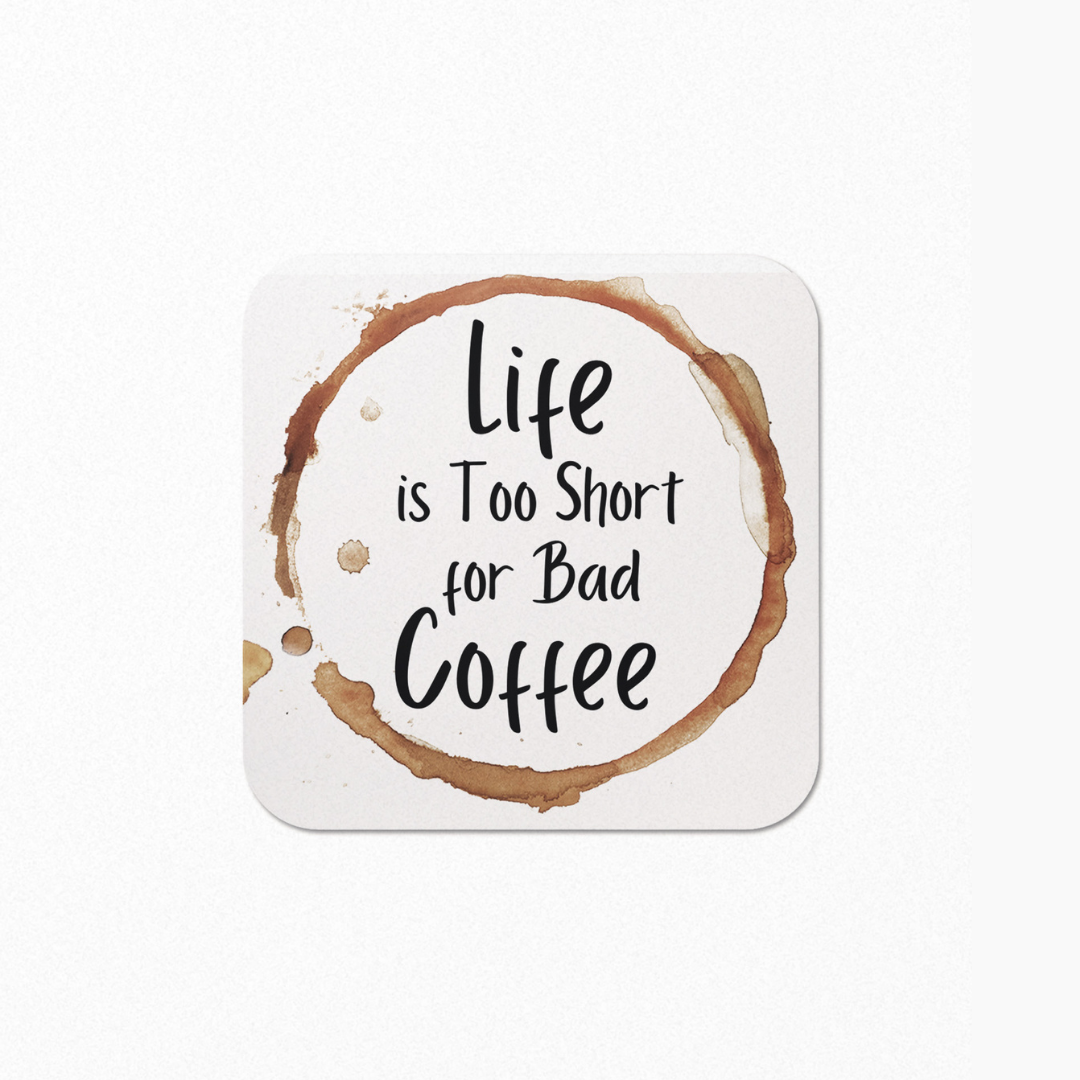 Life Too Short Coaster