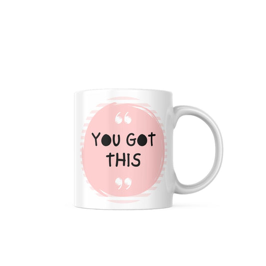 Motivational You Got This Mug